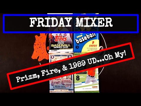 Friday Mixer...2019 Prizm, 2017 Topps Fire, 1989 Upper Deck